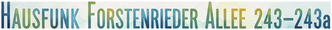 Hausfunk Forstenrieder Allee 243 – 243a